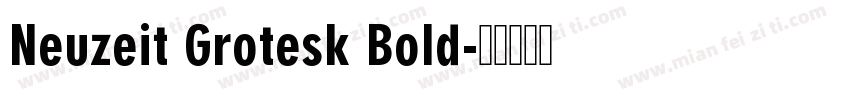 Neuzeit Grotesk Bold字体转换